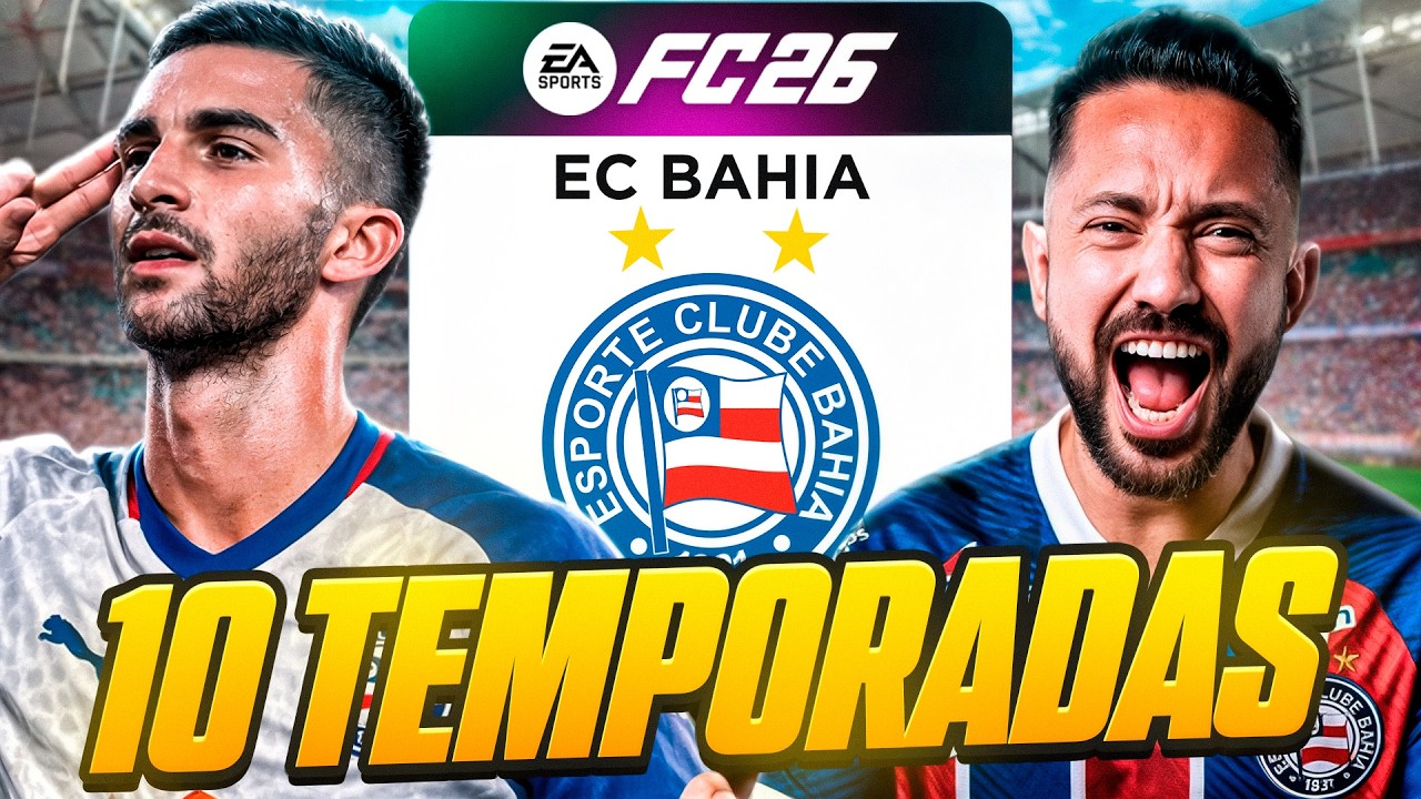 EU ASSUMI O BAHIA POR 10 TEMPORADAS NO FC 26!