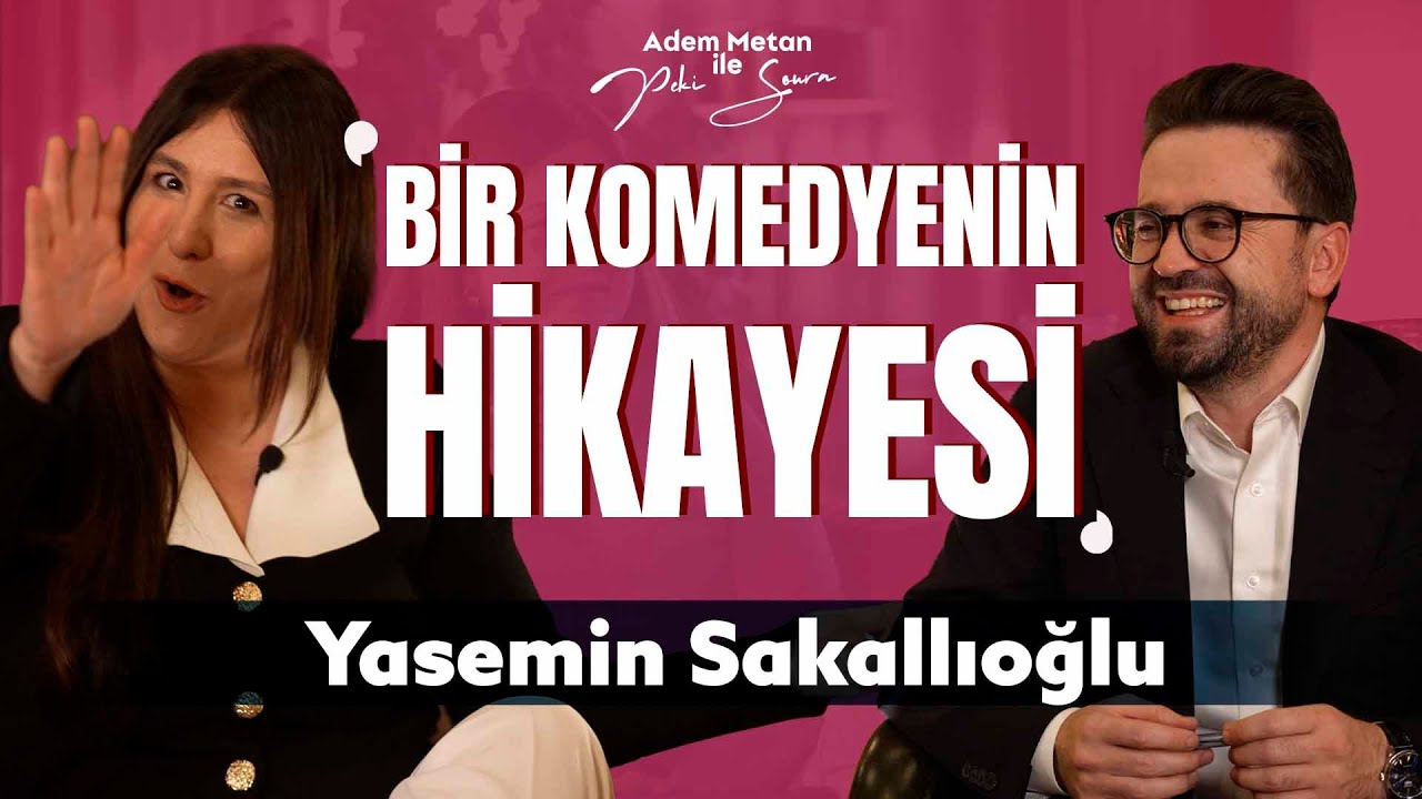 Yasemin Sakallıoğlu | Peki Sonra? 5. Sezon | ‪@Adem Metan ‬