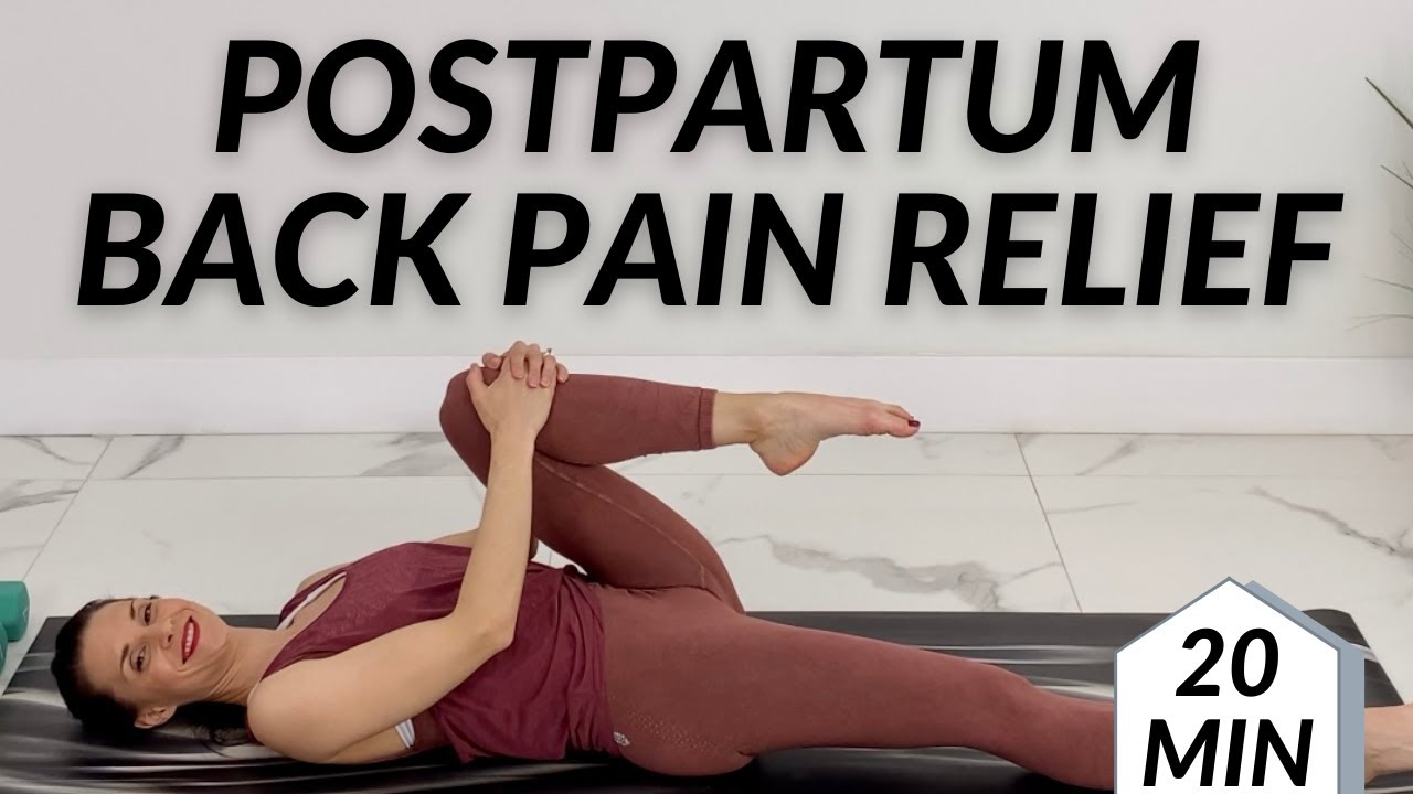 Postpartum Back Pain Relief Exercises and Stretches / Back Pain After Pregnancy