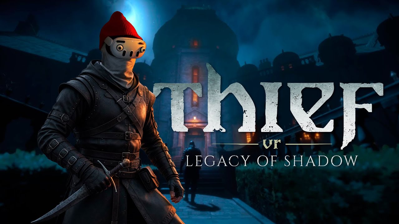 Обзор Thief VR: Legacy of Shadow