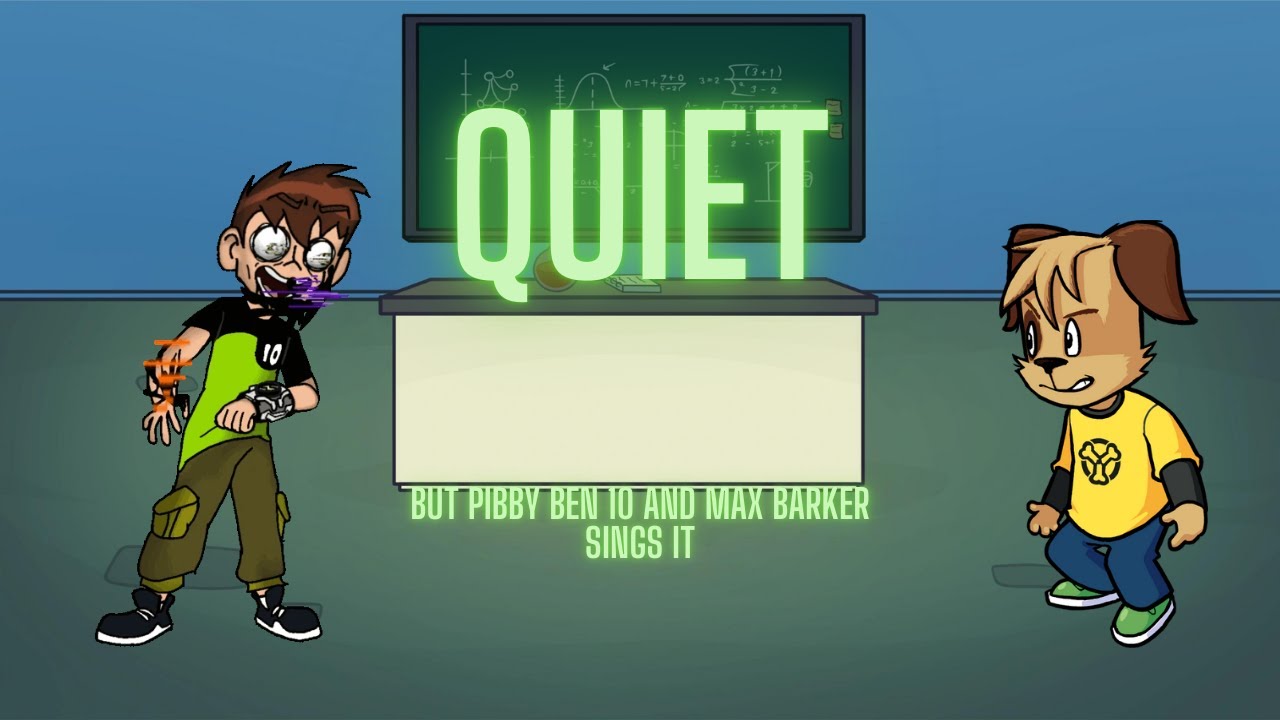 Quiet but Pibby Ben 10 Reboot and Max Barker sings it (+FLP)