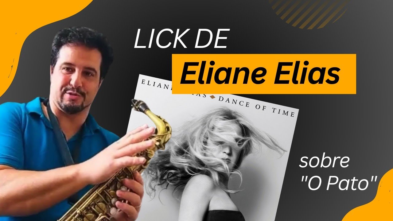 Como transformar seu improviso com essa frase de Eliane Elias (Lick de Eliane Elias sobre O Pato)