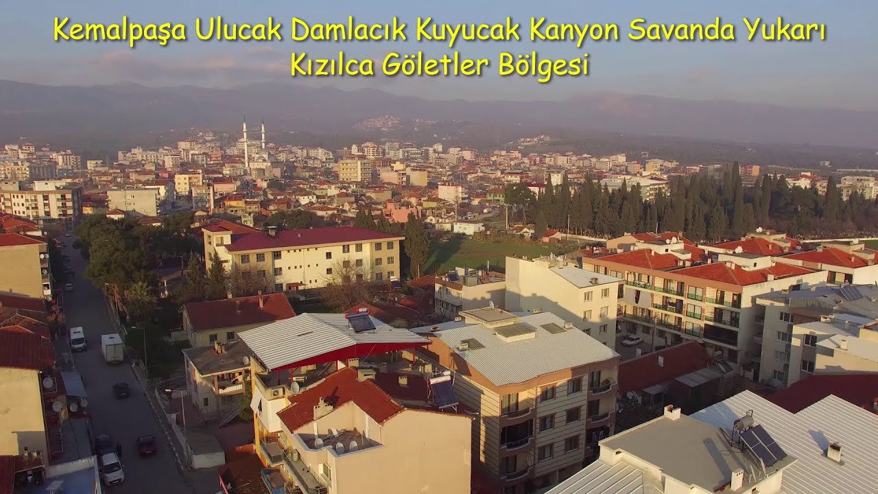 İzmir Kemalpaşa Laskarisler Sarayı Ulucak Damlacık Kuyucak Kanyon Akalan Çambel Toki Konutları