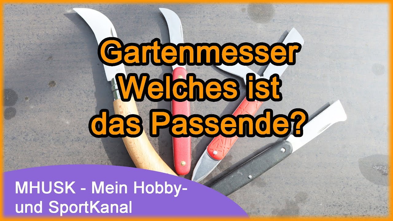 Gartenmesser/G&auml;rtnermesser, welches passt zu mir? Victorinox, Opinel oder NoName?