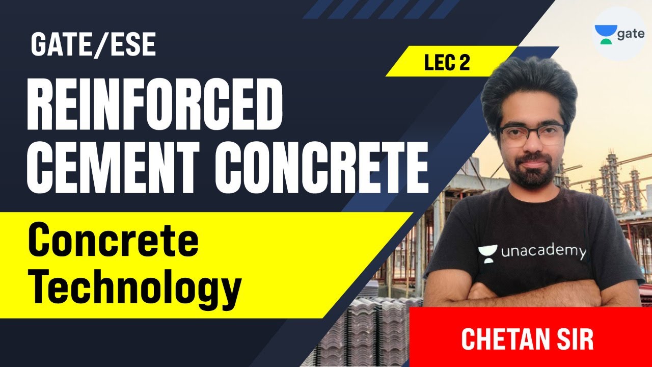 Concrete Technology | L:2 | Reinforced Cement Concrete | GATE/ESE 2022 Exam | Chetan Sir