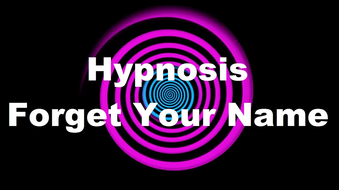 Hypnosis: Forget Your Name