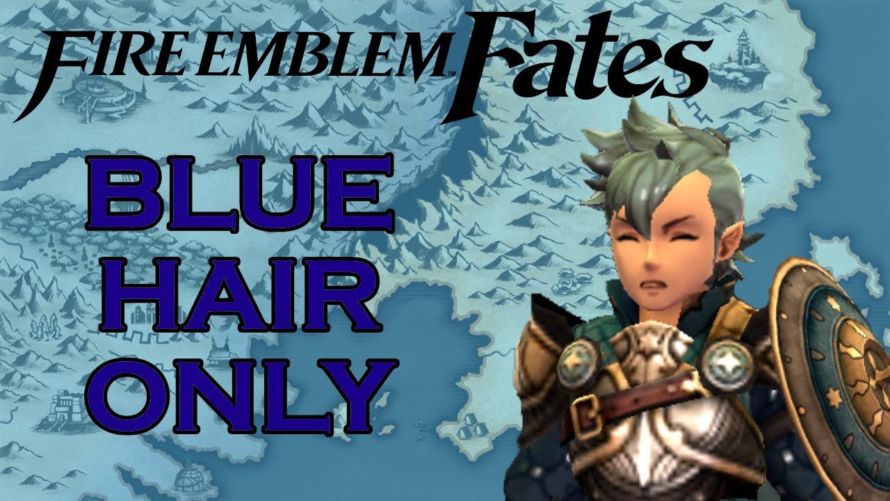 Fire Emblem Fates but I'm restricted to blue