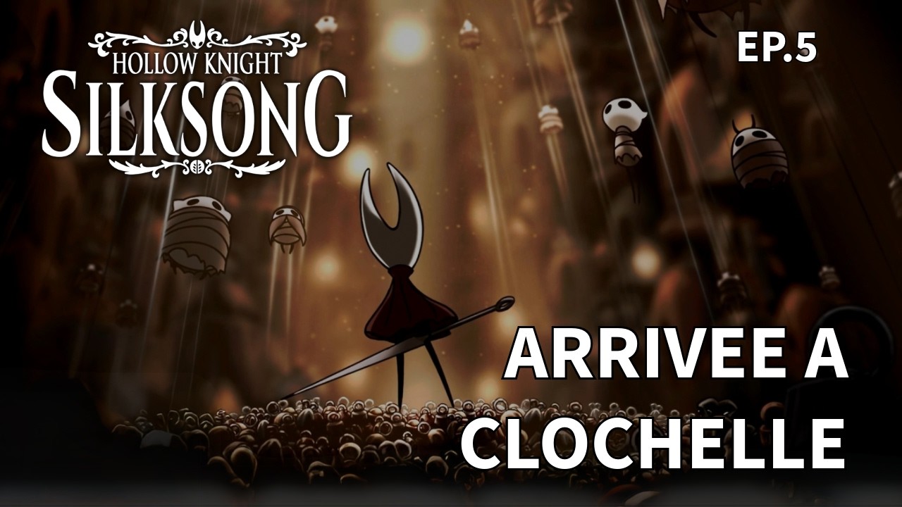 Silksong arrivée à Clochelle