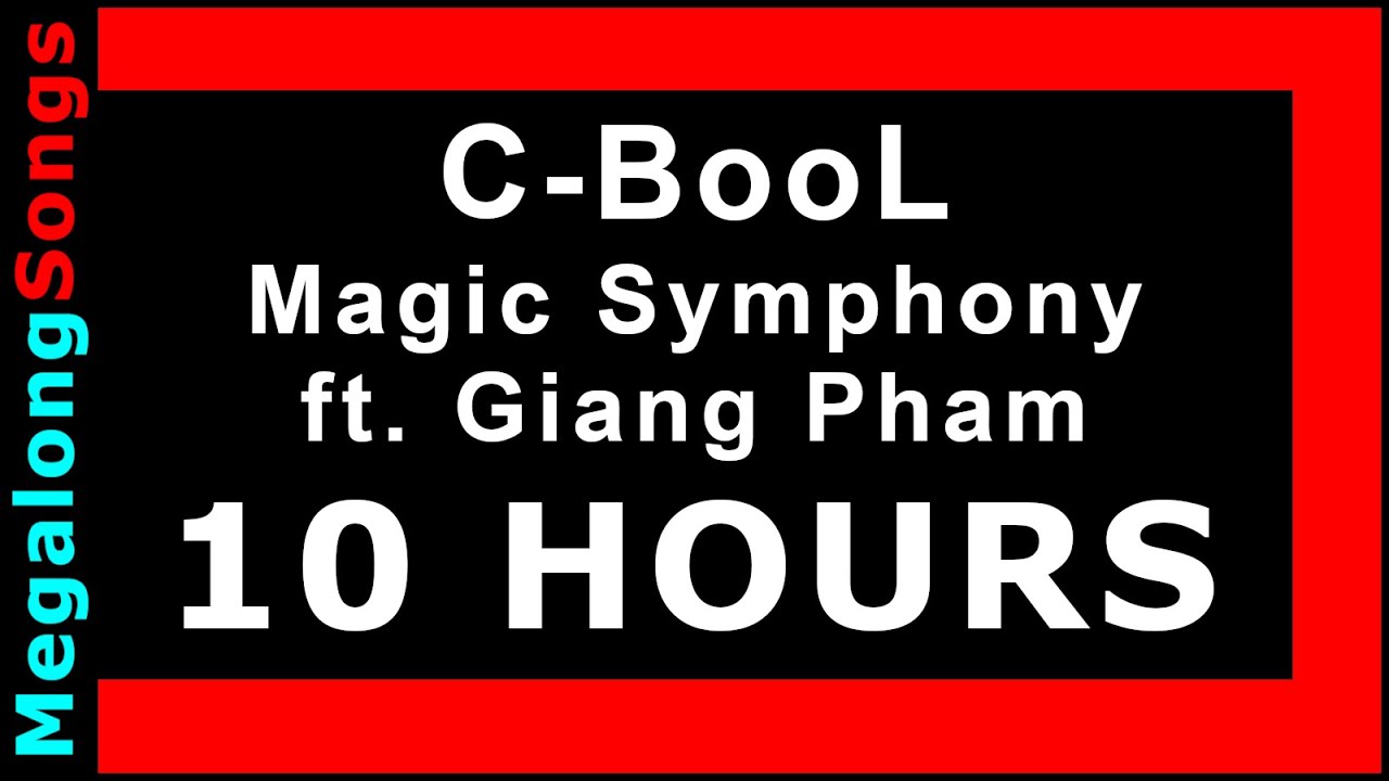 C-BooL - Magic Symphony ft. Giang Pham 🔴 [10 HOUR LOOP] ✔️