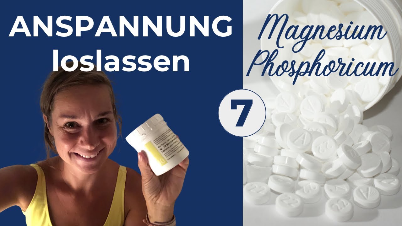 Wie du alle Anspannung loslässt und innerlich entspannst mit der Nr. 7 (Magnesium Phosphoricum)