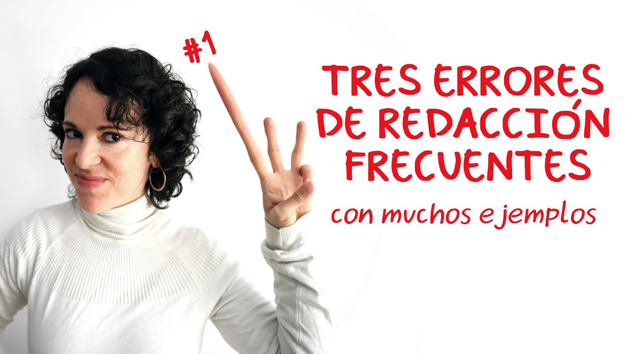 Tres errores de redacción frecuentes (#1)