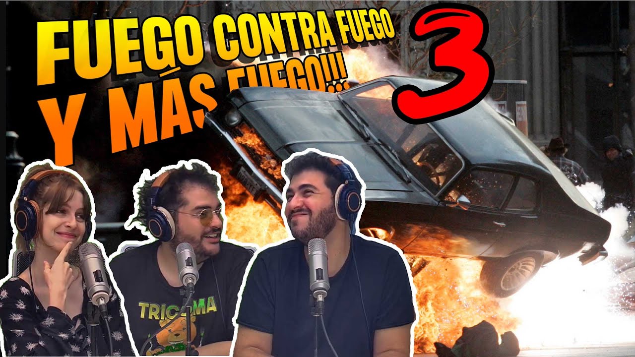 Videoreacci&oacute;n: FUEGO CONTRA FUEGO Y M&Aacute;S FUEGO 3 // #QUERIDOSHUMANOS