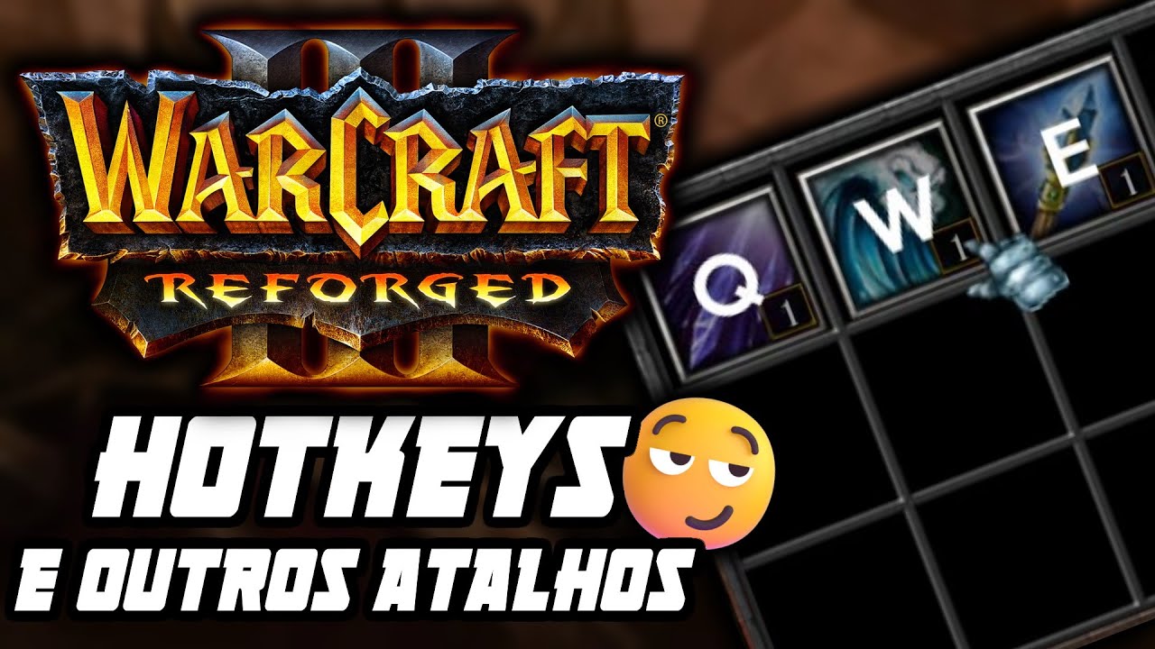 WARCRAFT 3: HOTKEYS E TECLAS DE ATALHO, COMO CUSTOMIZAR?! Tutorial para WC3 Reforged e clássico