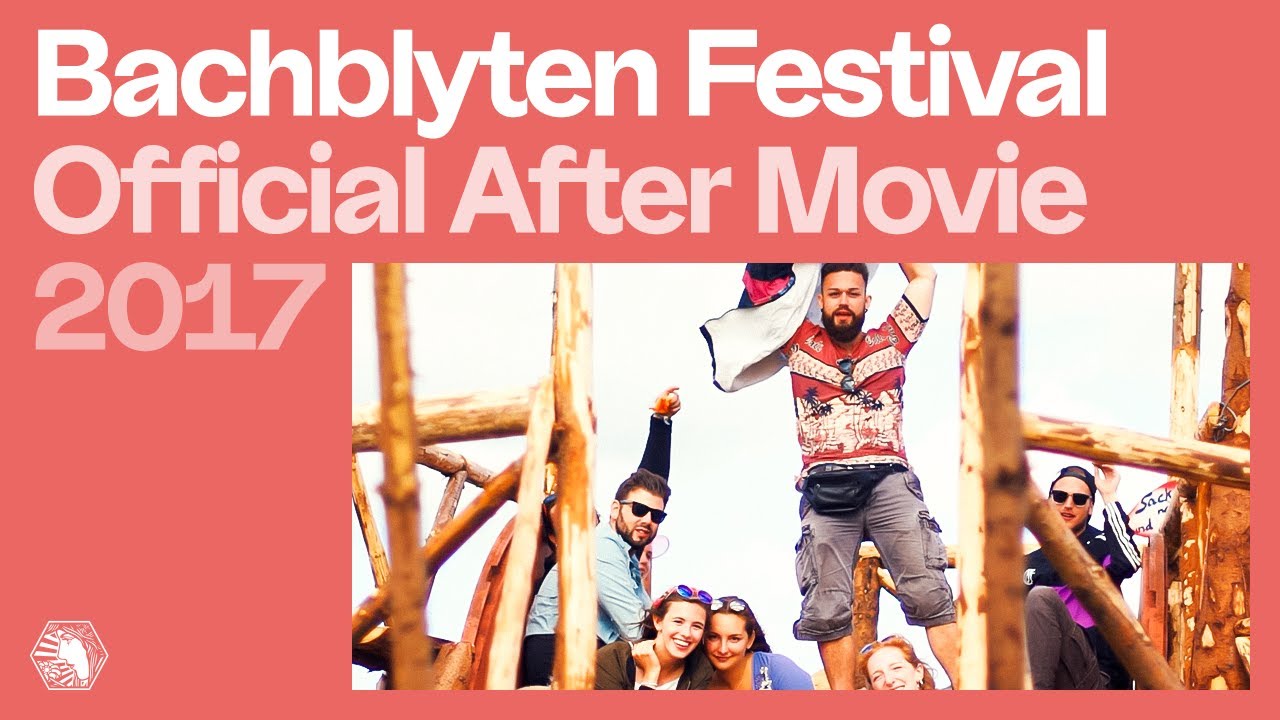 BACHBLYTEN® FESTIVAL 2017 🚩 Official After Movie