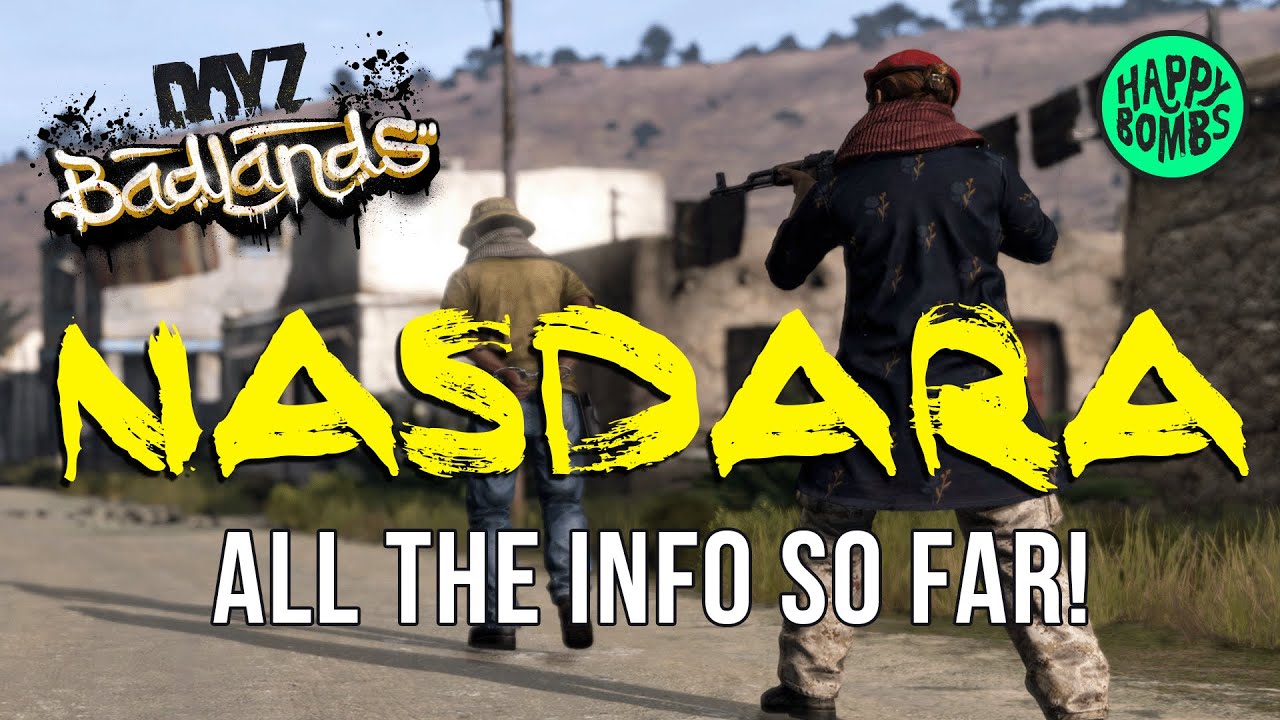 DAYZ NASDARA - All the info so far for this brand new map and DLC!