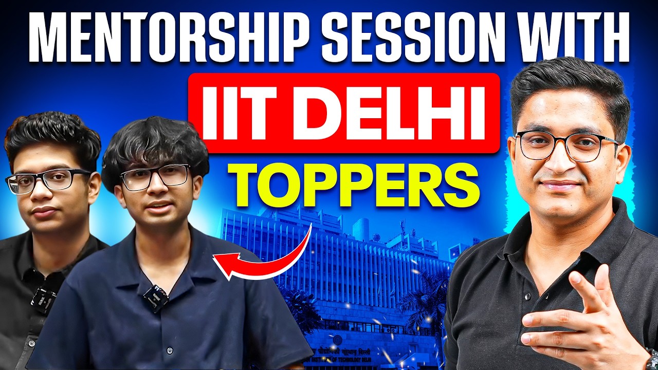 MENTORSHIP SESSION with IIT DELHI TOPPERS for Class 11th Students 🔥