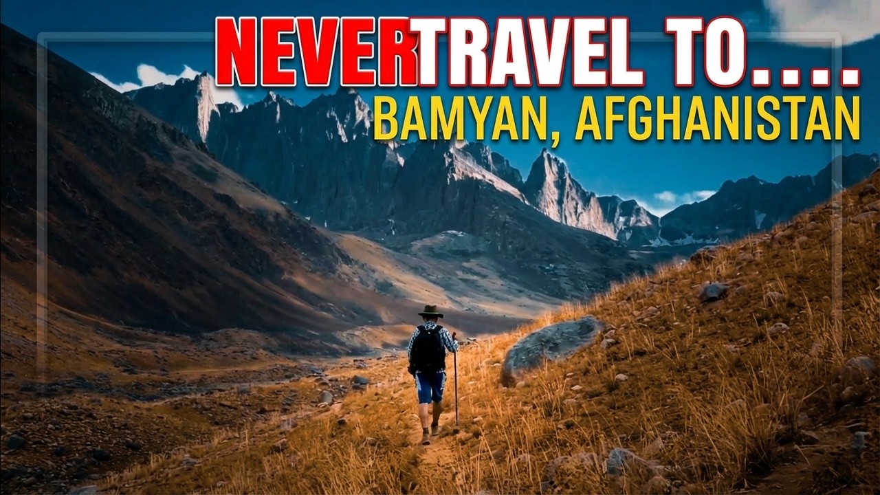 Never travel to Bamyan Afghanistan 'Kohi Baba