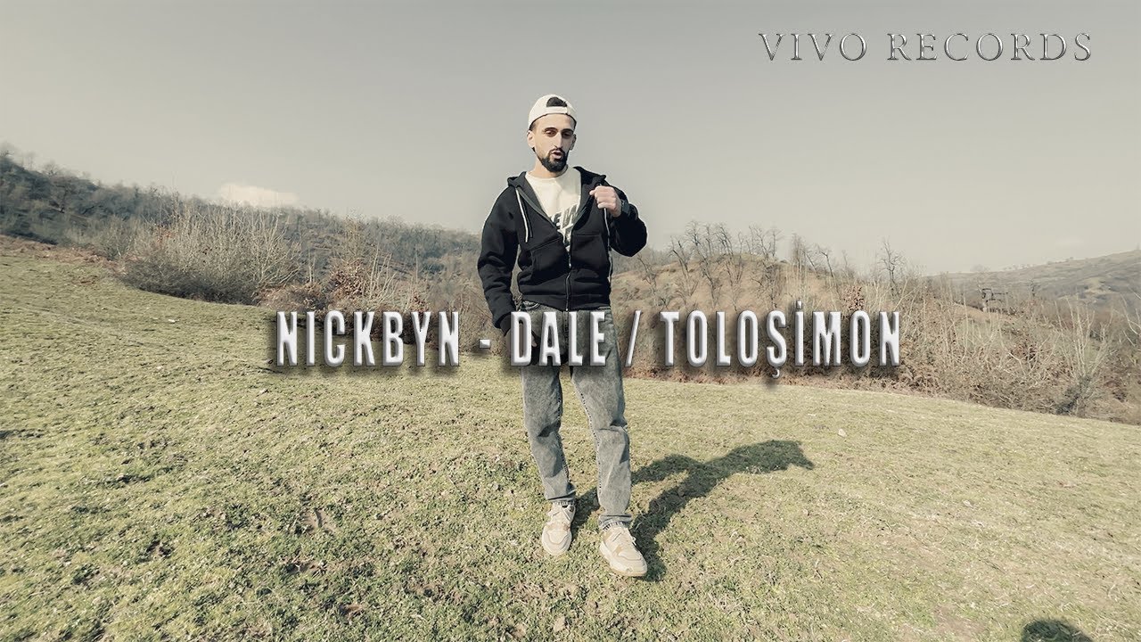 NICKBYN - TOLOŞİMON , DALE (RƏSMİ MUSİQİ VİDEO)