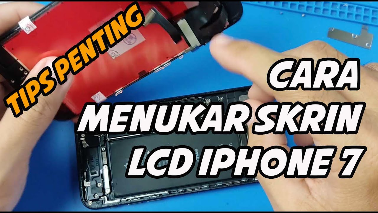 Cara Menukar Skrin LCD Apple Iphone 7. Tips tips penting perlu anda tahu.