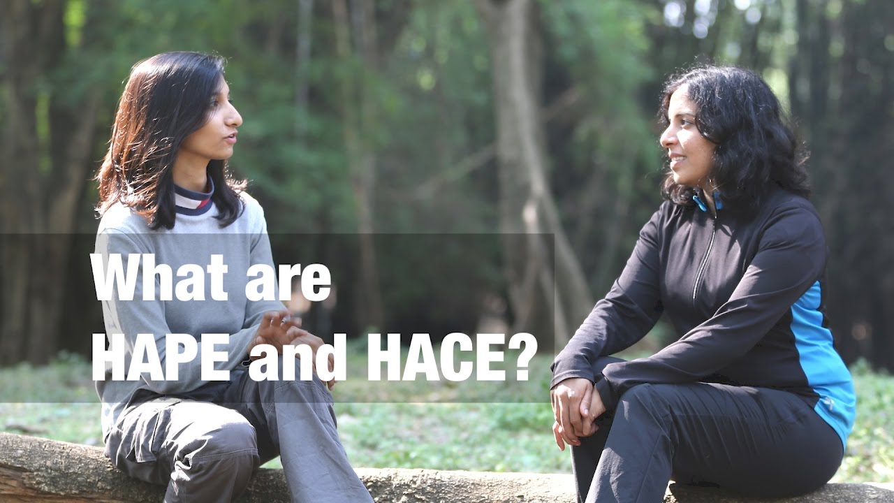 What are HAPE and HACE? | High Altitude Pulmonary Edema | Cerebral Edema | Symptoms | Treatments