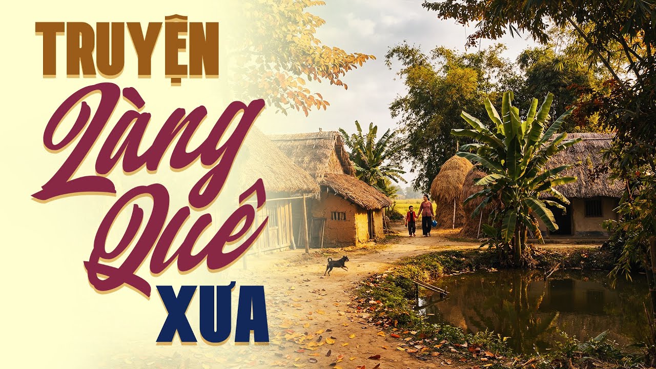 Truyện Làng Quê Cực Hấp Dẫn - VOV Đọc Truyện Đêm Khuya Hay Nhất 2026