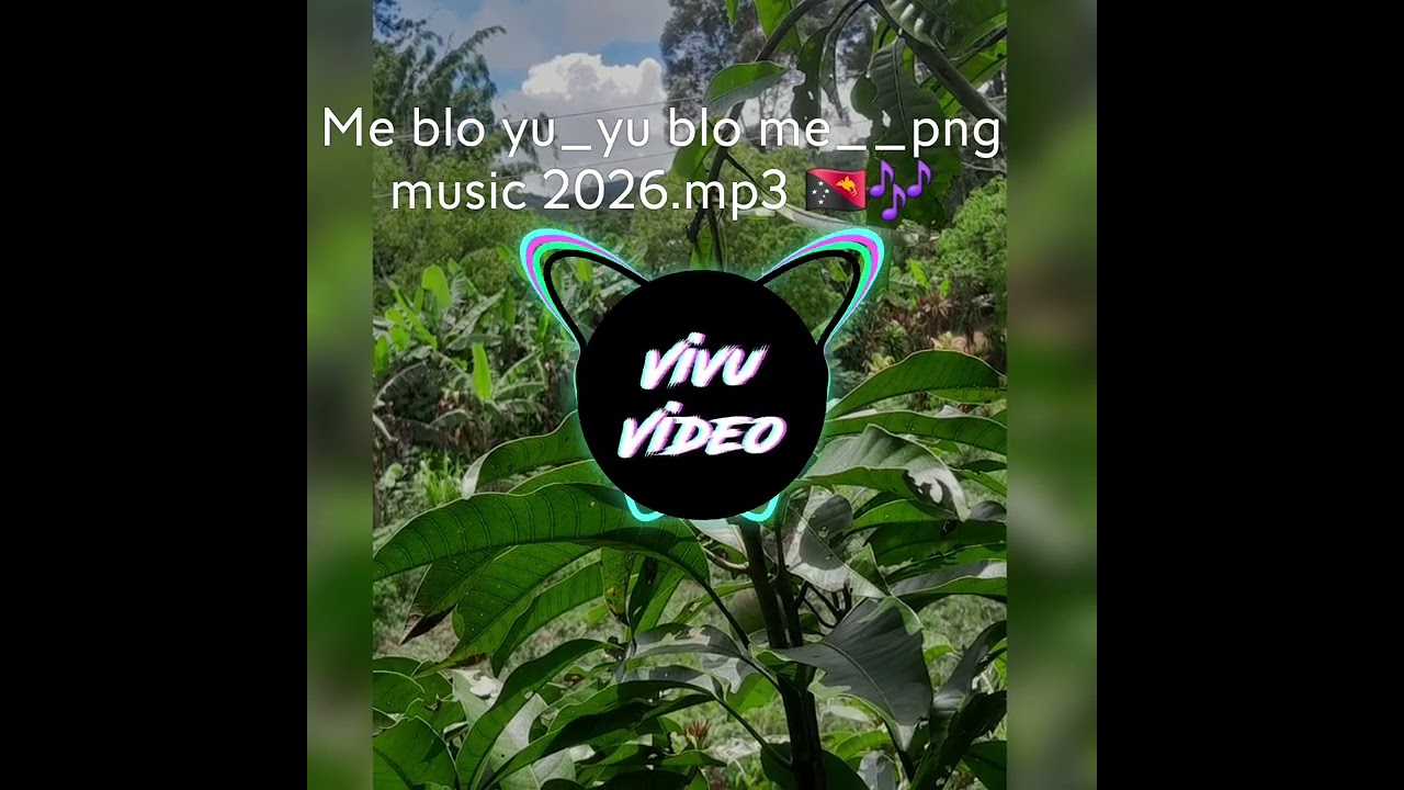 Me blo yu_yu blo me__beko beko__official_music png 2026.mp3 🇵🇬🎶👸