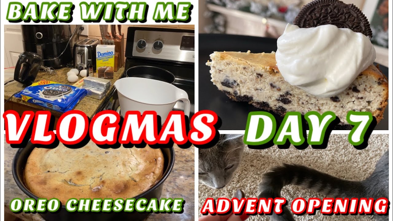 VLOGMAS DAY 7| BAKE WITH ME OREO CHEESECAKE| ADVENT CALENDAR OPENING