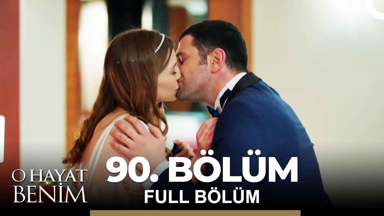 O Hayat Benim 90. Bölüm