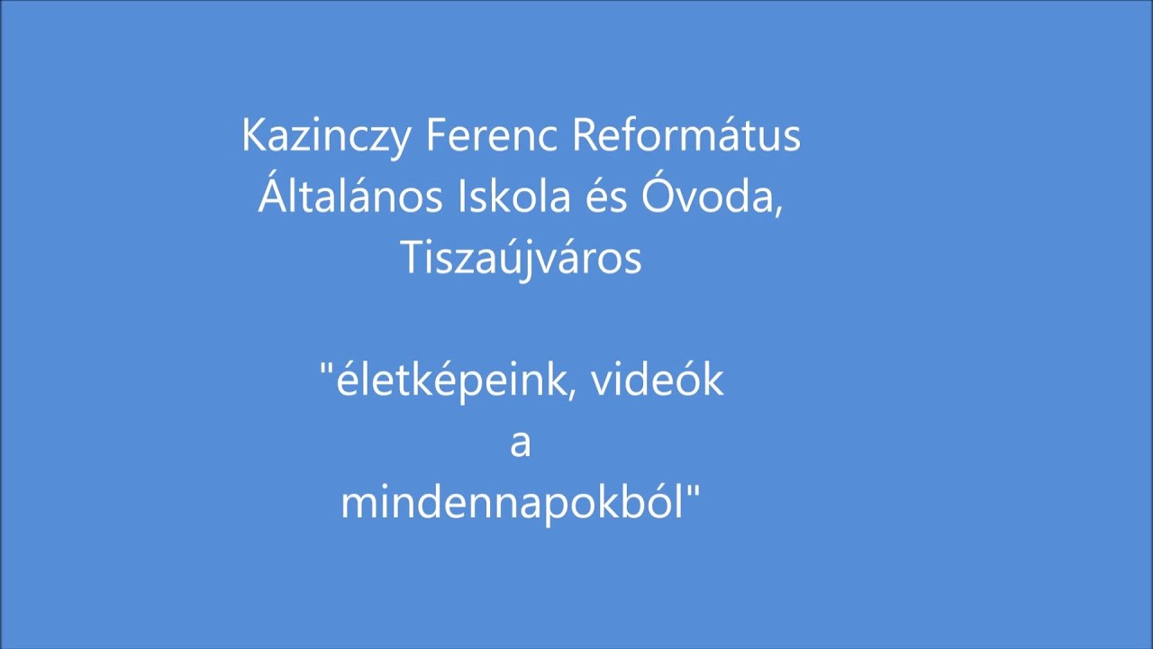 Kazinczy Ferenc Református Általános Iskola és Óvoda, Tiszaújváros - Mindennapok