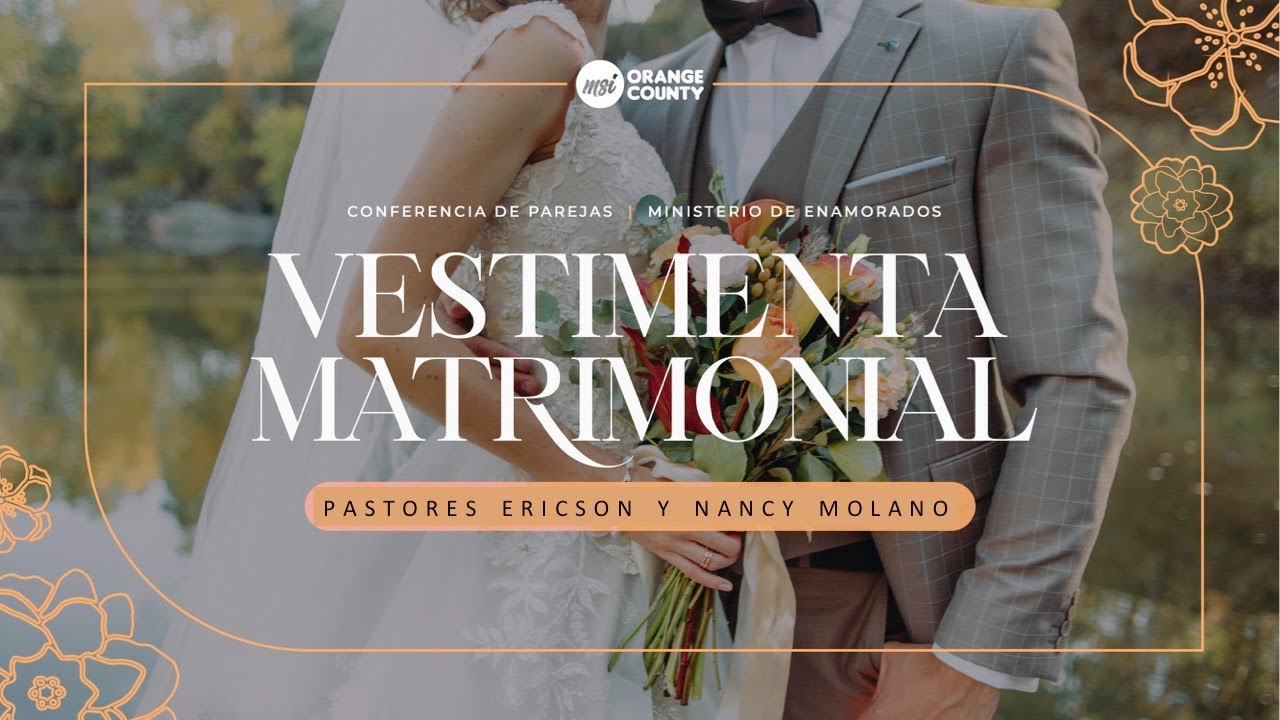 Vestimenta Matrimonial | Prs. Ericson y Nancy Molano | Conferencia de Parejas