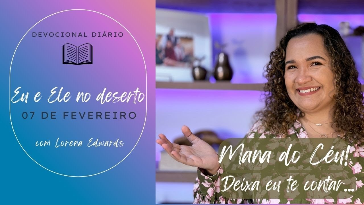 07 de Fevereiro: Eu e Ele no deserto (REFLEXÃO)