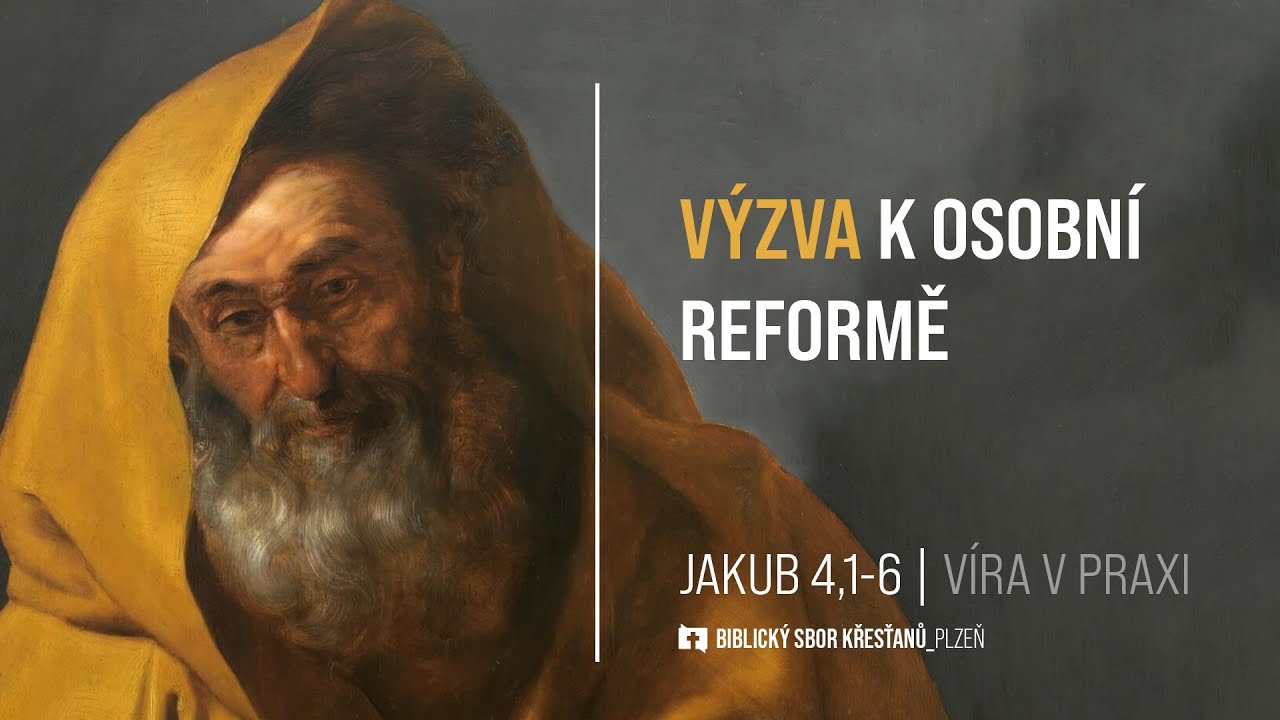 14.1 | Jakub 4,1–6 - Výzva k osobní reformě
