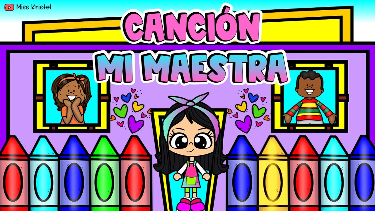 CANCI&Oacute;N MI MAESTRA #cancionesinfantiles #diadelmaestro #cancionesparani&ntilde;os