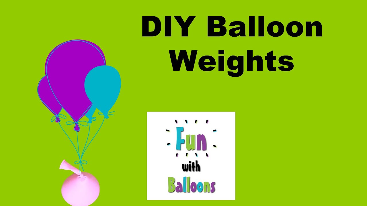 DIY Balloon Weights