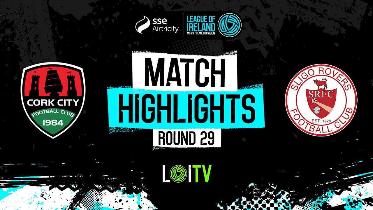 SSE Airtricity Men's Premier Division Round 29 | Cork City 3-0 Sligo Rovers | Highlights
