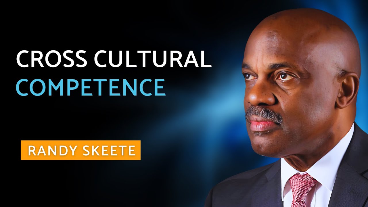 Cross Cultural Competence | Randy Skeete