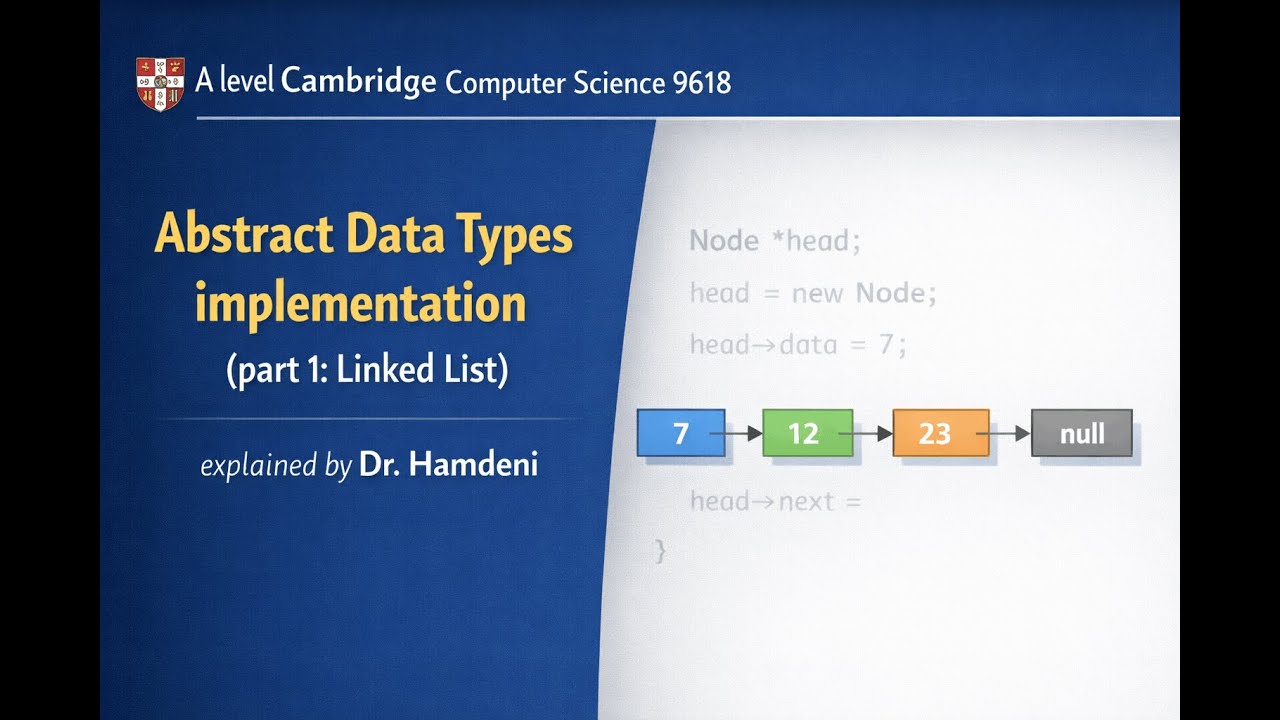19.1c: Abstract Data Types implementation (part 1: Linked List). A level Cambridge CS 9618