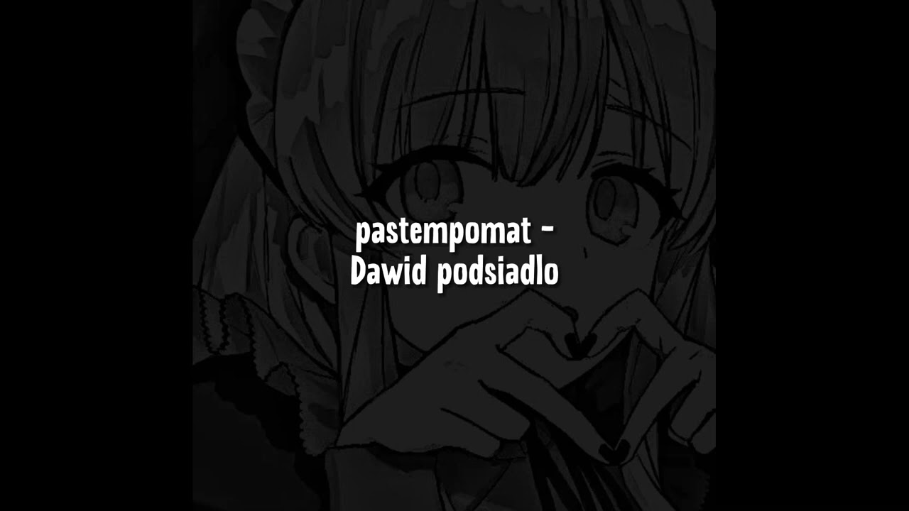 dawid podsiadło - pastempomat (nightcore/sped up)🎵
