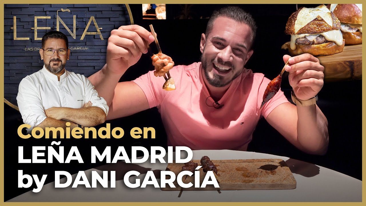 &iexcl;Visito LE&Ntilde;A MADRID by DANI GARCIA y como 11 PLATOS! 🤰
