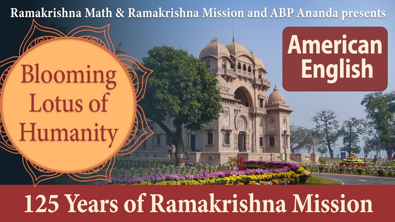 [ In American English ] Blooming Lotus of Humanity : Documentary on Ramakrishna Mission