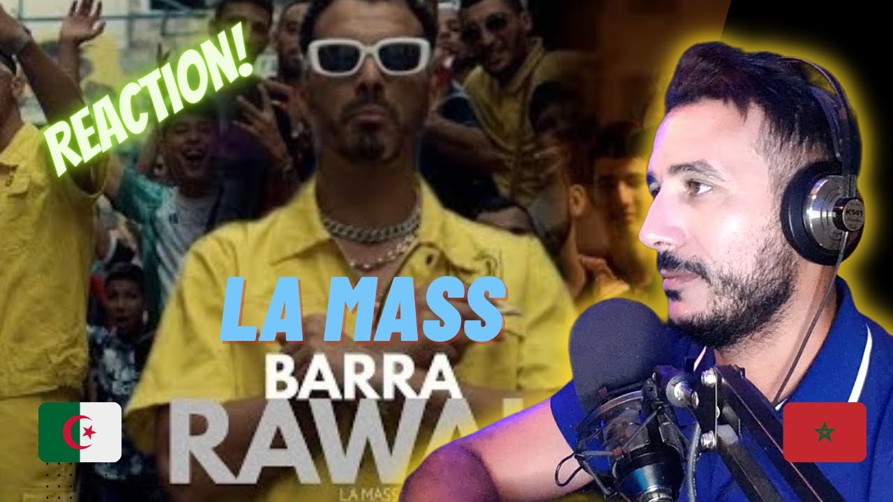 La mass le vrai - BARRA RAWAH 🔥LOCO REACTION🔥 برا روح