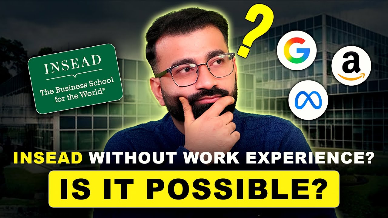 INSEAD Without Work Experience? | Break Into Consulting Without MBA |