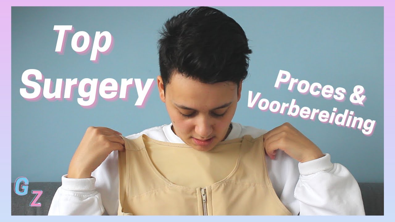 Top surgery/Borstoperatie: proces & voorbereiding