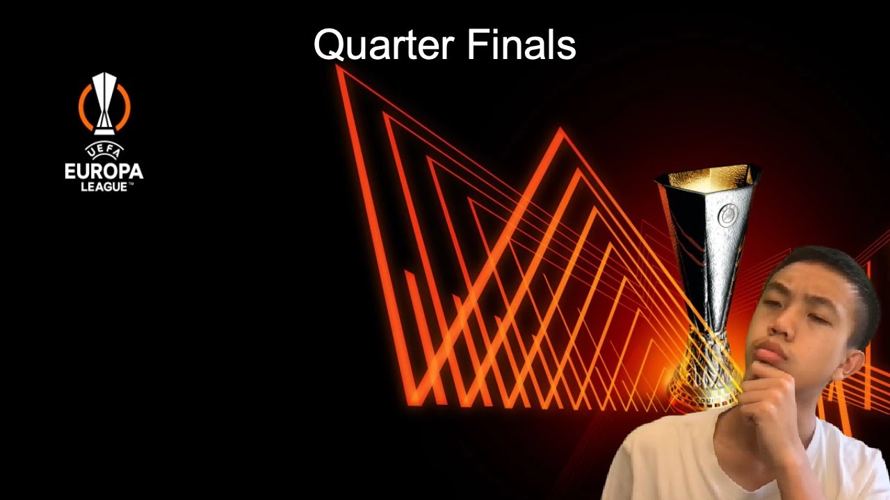 UEFA Europa League Quarter Finals Prediction