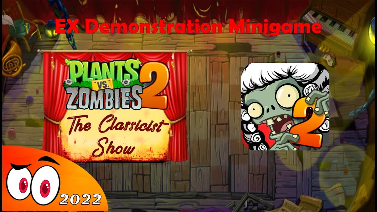 Demonstration Minigame The Classicist Show EX Version FanMade | PvZ 2 | Mr. Papirin