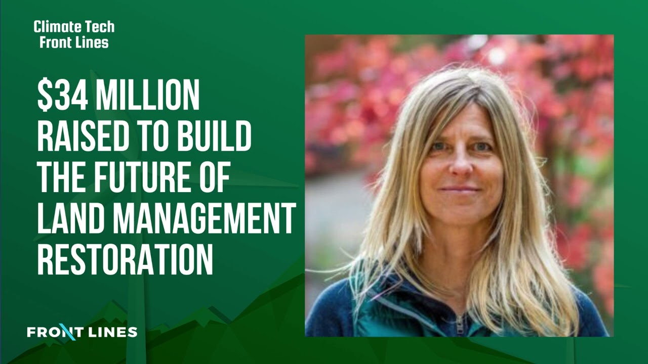 Allison Wolff, CEO at Vibrant Planet: $34M Raised to Build the Future of Land Management Restoration