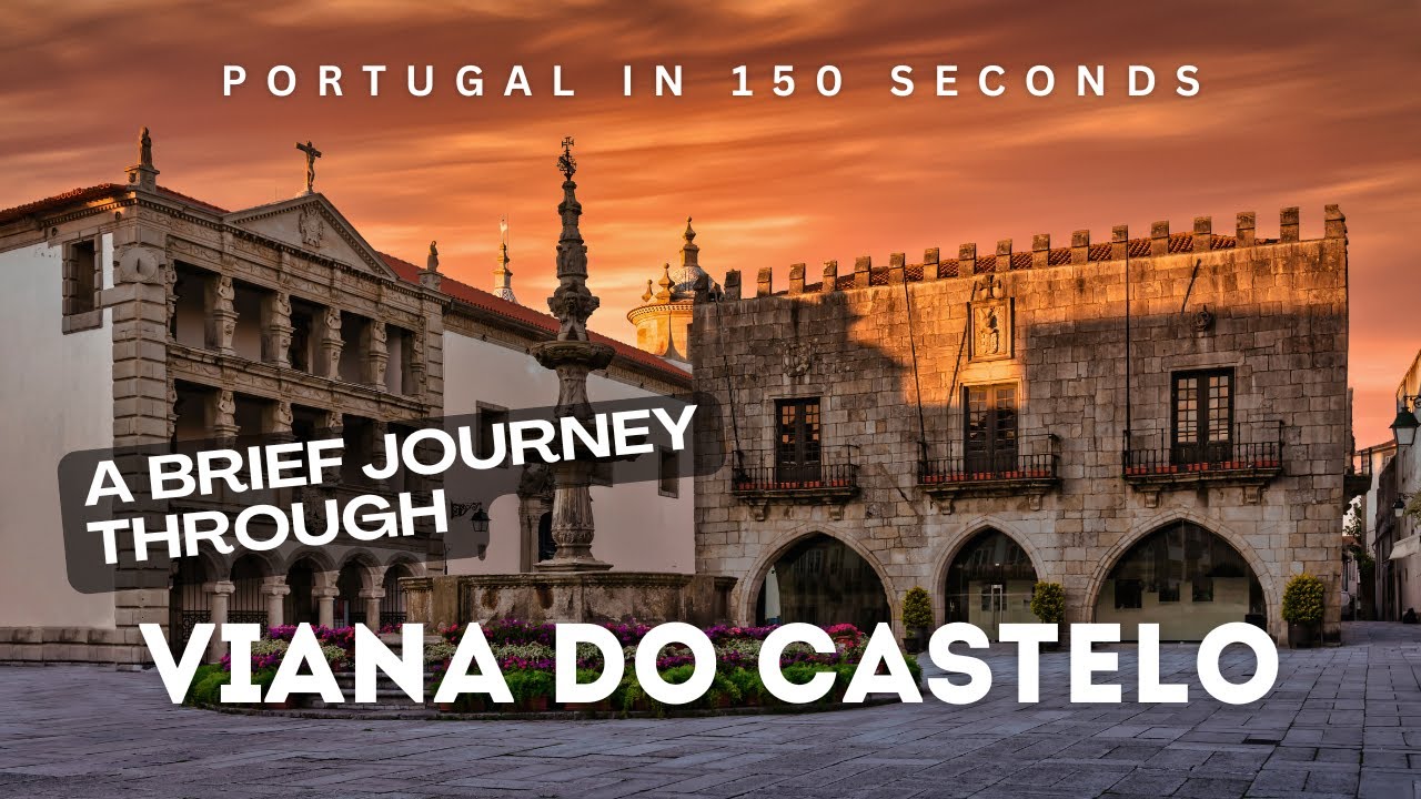 Portugal in 150 Seconds: Viana do Castelo
