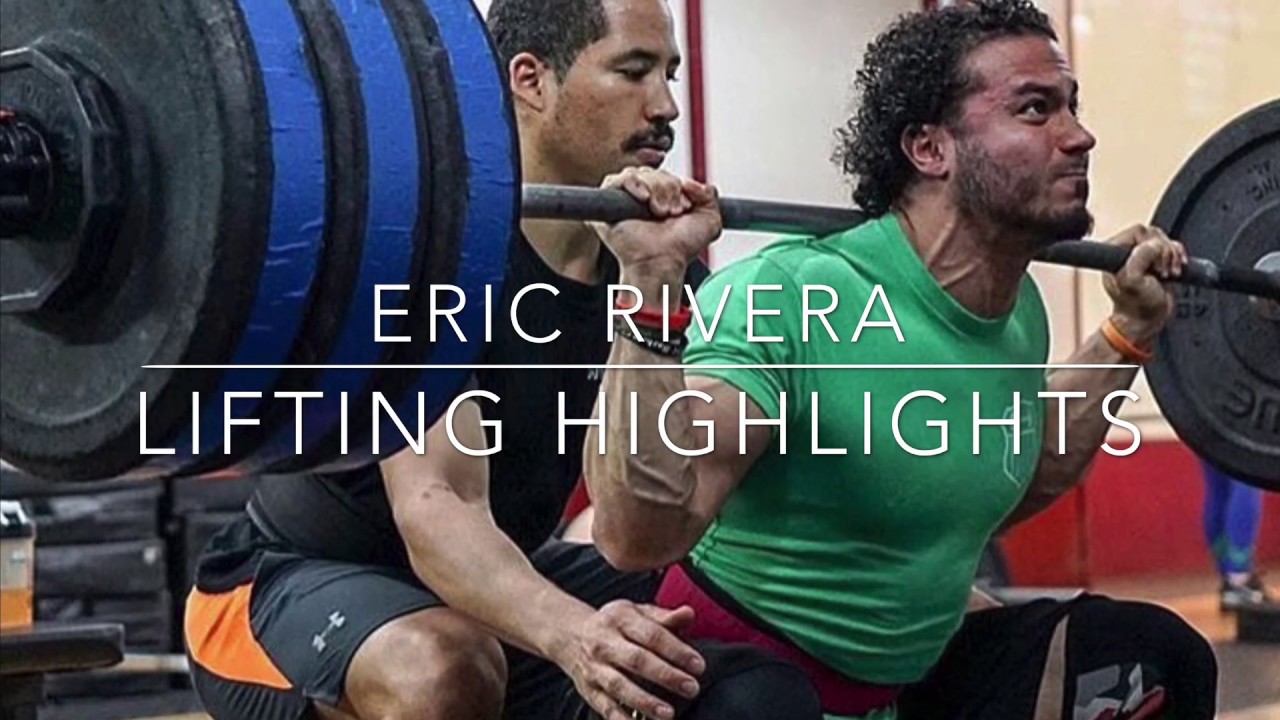 Eric Rivera Lifting Highlights 2016-2020