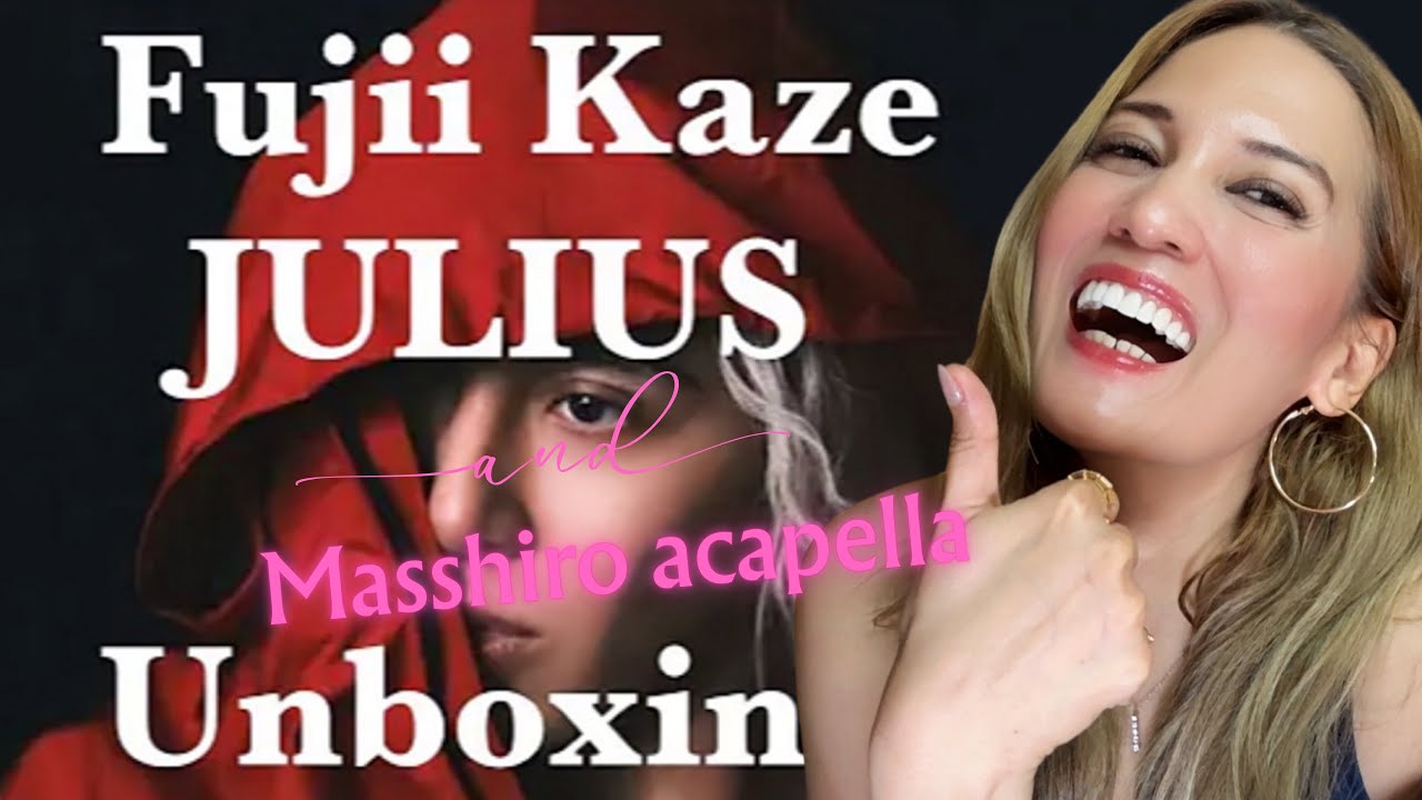 Reaction to “Fujii Kaze Julius Unboxing by @sawa-own  and Masshiro Acapella | 😘♥️♥️♥️