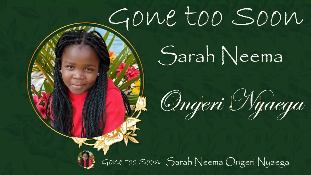 In loving Memory of Daughter Sarah Neema Nyaega.